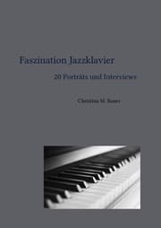 Cover von Faszination Jazzklavier - 20 Porträts und Interviews
