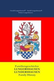 Cover von Familiengeschichte Lungershausen Lundershausen Family History