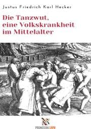 Cover von Die Tanzwut, eine Volkskrankheit im Mittelalter