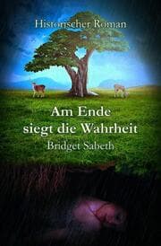 Cover von Am Ende siegt die Wahrheit