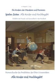 Cover von Spielen Zeiten Alle Kinder sind Hochbegabt Die Kindern der Wanderer und Pionieren