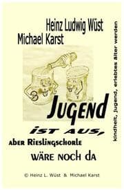 Cover von Jugend ist aus,'aber Rieslingschorle wäre noch da'