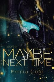 Cover von Maybe Next Time (Maybe-Reihe 1)