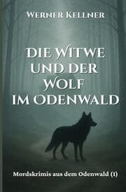 Cover von Die Witwe und der Wolf im Odenwald