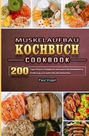 Cover von Muskelaufbau Kochbuch 2021
