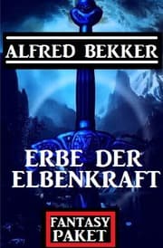 Cover von Erbe der Elbenkraft: Fantasy Paket