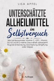Cover von Unterschätzte Allheilmittel im Selbstversuch