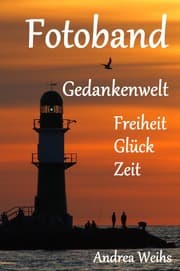 Cover von Fotoband Gedankenwelt - Freiheit - Glück - Zeit