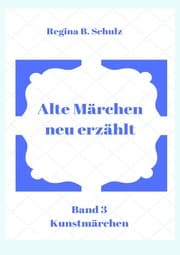 Cover von Alte Märchen - neu erzählt Band 3