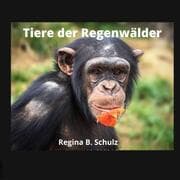 Cover von Tiere der Regenwälder