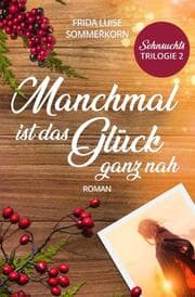 Cover von Manchmal ist das Glück ganz nah
