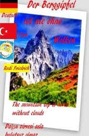 Cover von Der Berggipfel ist nie ohne Wolken. The mountain top is never without clouds. Türkisch Deutsch
