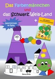 Cover von Das Farbenmännchen und das Schwarz-Weiß-Land und die 'Die Ameisen und der Kunterbuntwald'