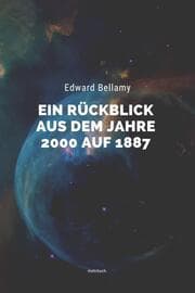 Cover von Ein Rückblick aus dem Jahre 2000 auf 1887