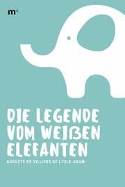 Cover von Die Legende vom weißen Elefanten