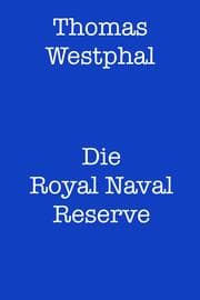 Cover von Die Royal Naval Reserve