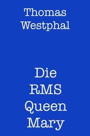 Cover von Die RMS Queen Mary