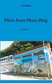 Cover von Mein Auto Muss Weg