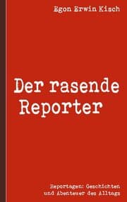 Cover von Der rasende Reporter