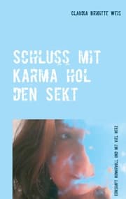 Cover von Schluss mit Karma hol den Sekt