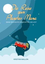 Cover von Die Reise zum Planeten Mama