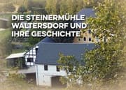 Cover von Die Steinermühle Waltersdorf und ihre Geschichte
