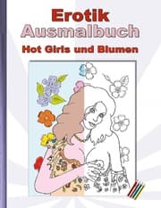 Cover von EROTIK Ausmalbuch Hot Girls und Blumen