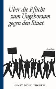 Cover von Über die Pflicht zum Ungehorsam gegen den Staat (Civil Disobedience)