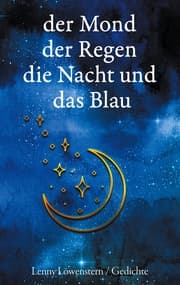 Cover von der Mond der Regen die Nacht und das Blau
