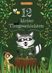 Cover von 12 kleine Tiergeschichten