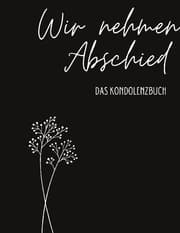 Cover von Kondolenzbuch Premium 'Wir nehmen Abschied'