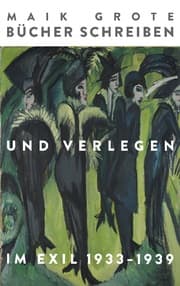 Cover von Bücher schreiben und verlegen im Exil 1933-1939