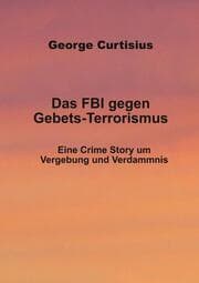 Cover von Das FBI gegen Gebets-Terrorismus