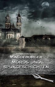 Cover von Magdeburger Mords- und Spukgeschichten