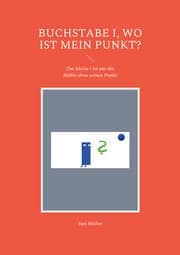 Cover von Buchstabe i, wo ist mein Punkt?