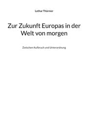 Cover von Zur Zukunft Europas in der Welt von morgen