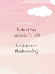 Cover von Klein Frieda entdeckt die Welt