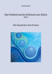 Cover von Das Medizinrad als Schlüssel zum Glück Teil 7