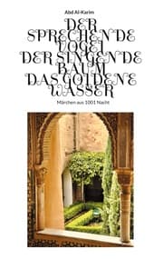 Cover von Der Sprechende Vogel - Der Singende Baum - Das Goldene Wasser