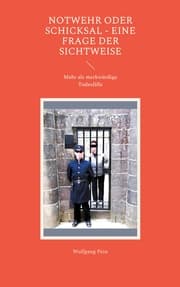 Cover von Notwehr oder Schicksal - eine Frage der Sichtweise