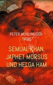 Cover von Semual Khan, Japhet Morsus und Helga Ham