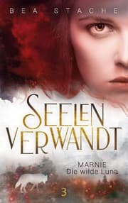 Cover von Seelenverwandt, Marnie - Die wilde Luna