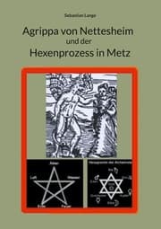 Cover von Agrippa von Nettesheim und der Hexenprozess in Metz