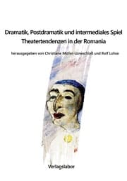 Cover von Dramatik, Postdramatik und intermediales Spiel