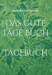 Cover von Das gute Tage Buch - Tagebuch