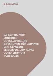 Cover von Impfschutz vor mutierten Coronaviren...Re-Infektionen für Geimpfte und Genesene vermeiden...dem Long Covid Syndrom vorbeugen