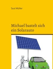 Cover von Michael bastelt sich ein Solarauto