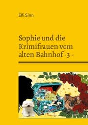 Cover von Sophie und die Krimifrauen vom alten Bahnhof -3 -