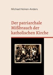 Cover von Der patriarchale Mißbrauch der katholischen Kirche