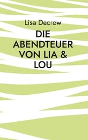 Cover von Die Abendteuer von Lia & Lou